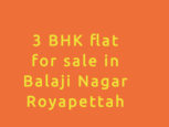 3 bhk flat for sale in balaji nagar royapettah