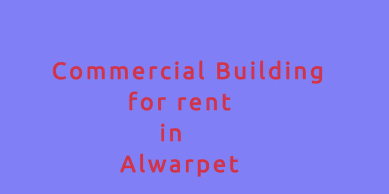 commercial building for sale in alwarpet