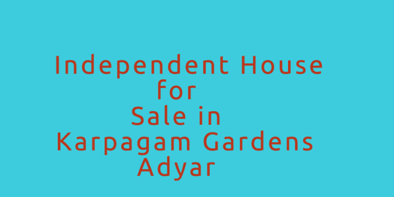 independent house for sale in adyar karpagam gardens