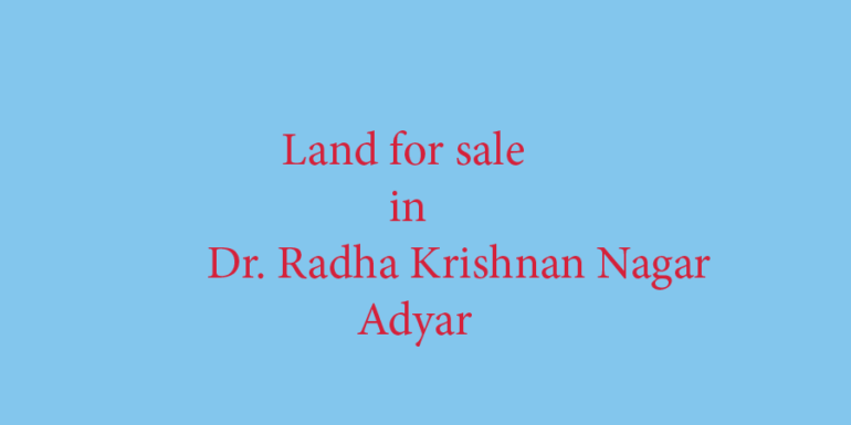 land for sale in adyar dr.radhakrishnan nagar