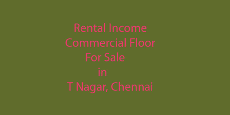 rental income commercial properties sale chennai