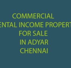 rental income commercial properties sale chennai adyar