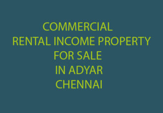 rental income commercial properties sale chennai adyar