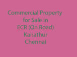 commercial property sale ecr kanathur chennai