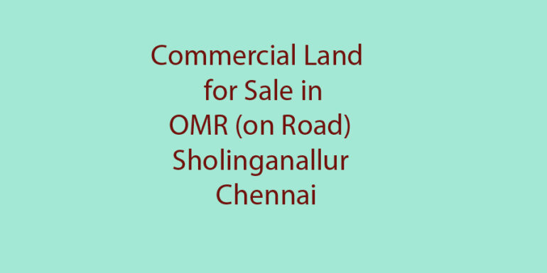 commercial land sale omr sholinganallur chennai