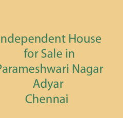 independent house sale adyar parameshwari nagar